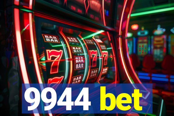 9944 bet